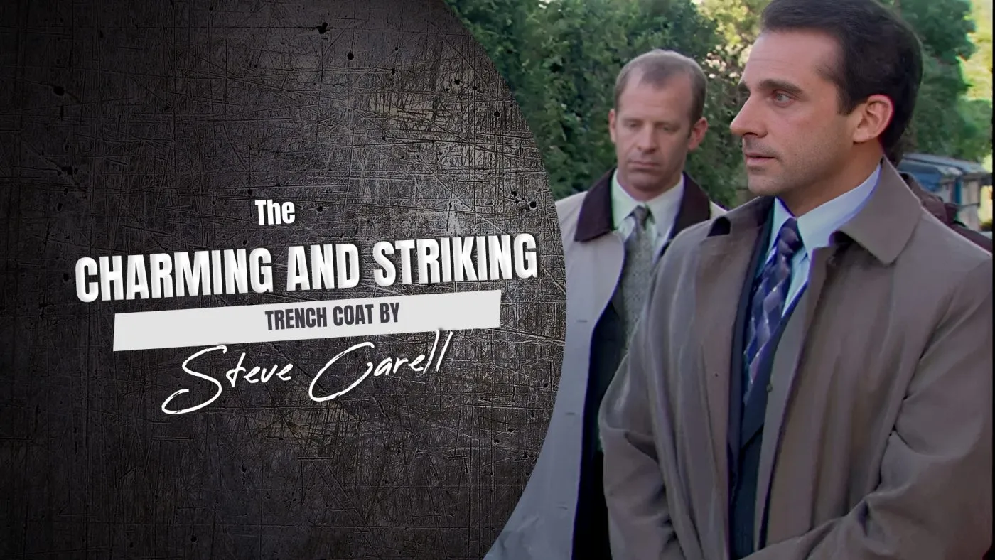 THE CHARMING AND STRIKING TRENCH COAT BY STEVE CARELL
