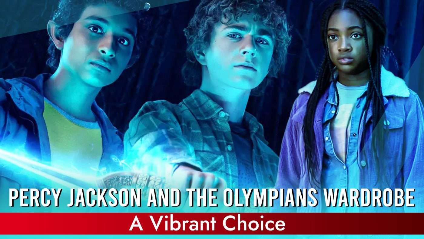 Percy Jackson And The Olympians Wardrobe– A Vibrant Choice
